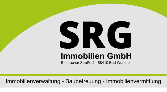 SRG Immobilien GmbH Biberacher Straße 2 - 88410 Bad Wurzach  Immobilienverwaltung - Baubetreuung - Immobilienvermittlung